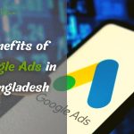 Benefits of Google Ads in Bangladesh - Mahfuzul Islam